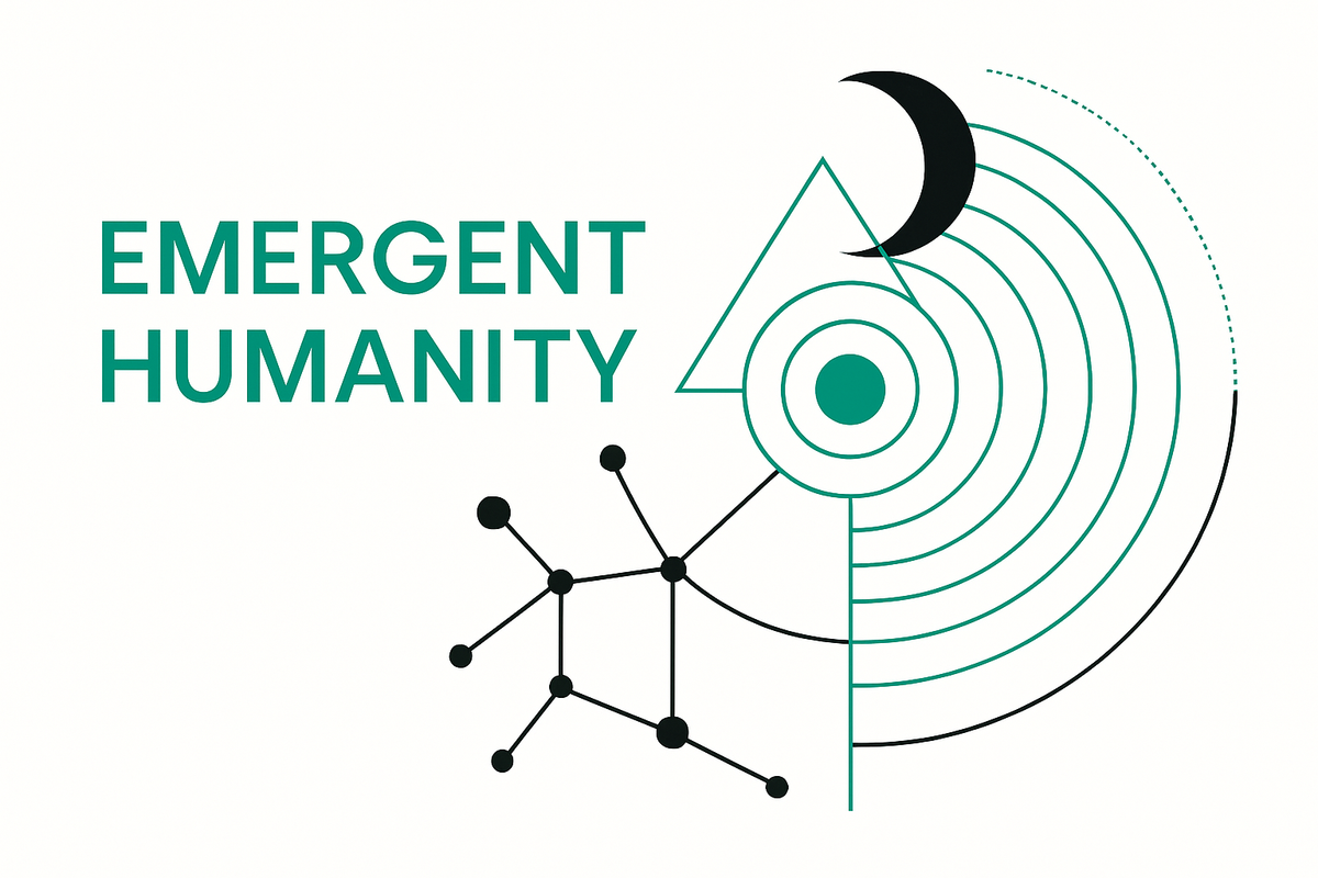 Emergent Humanity: What Becomes Possible When the Future Becomes a Practice